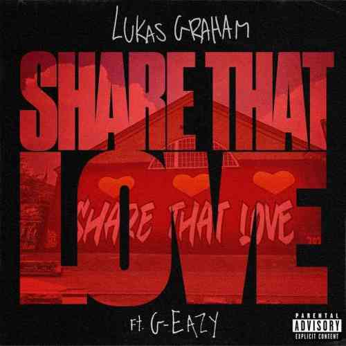 Lukas Graham x G-Eazy – Share That Love (download)