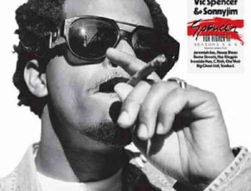 Vic Spencer & SonnyJim – Spencer For Higher 3 Album (download)