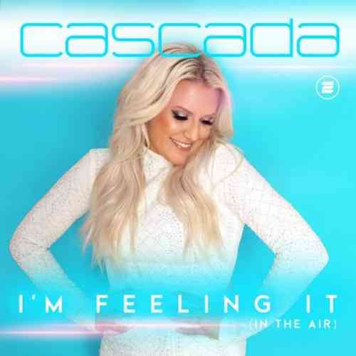 Cascada – I’m Feeling It 'In the Air' (download)