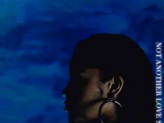 Ella Mai – Not Another Love Song (download)