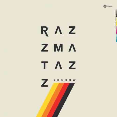 IDKHOW – RAZZMATAZZ Album (download)