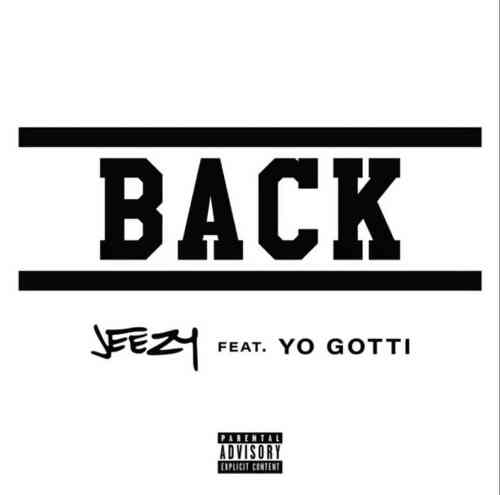 Jeezy x Yo Gotti - Back (download)