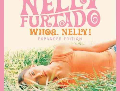 Nelly Furtado – Whoa, Nelly! 'Expanded Edition' (download)
