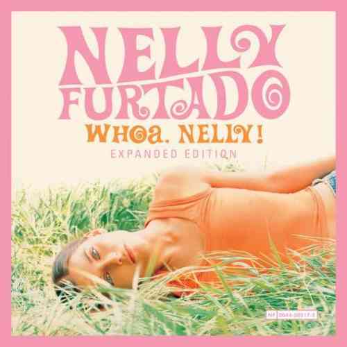Nelly Furtado – Whoa, Nelly! 'Expanded Edition' (download)
