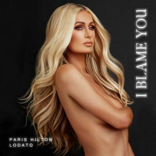Paris Hilton & Lodato – I Blame You (download)