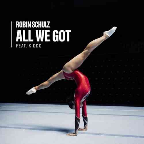 Robin Schulz – All We Got ft. KIDDO (download)
