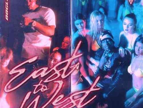 88GLAM & 6ixbuzz – East to West (download)
