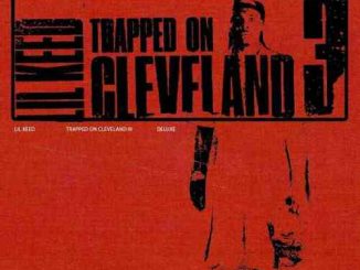 Lil Keed – Trapped On Cleveland 3 Deluxe Album (download)