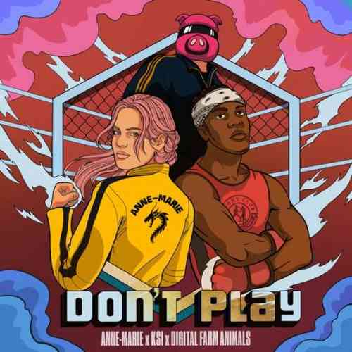 Anne-Marie, KSI & Digital Farm Animals – Don’t Play (download)