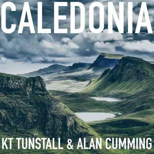 KT Tunstall & Alan Cumming – Caledonia (download)