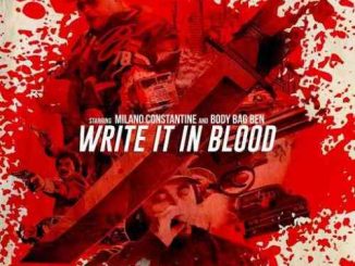 Milano Constantine & Body Bag Ben – Write It in Blood Album (download)