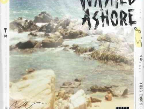 Yung Pinch – WASHED ASHORE Album (download) Yung Pinch – WASHED ASHORE Album (download)