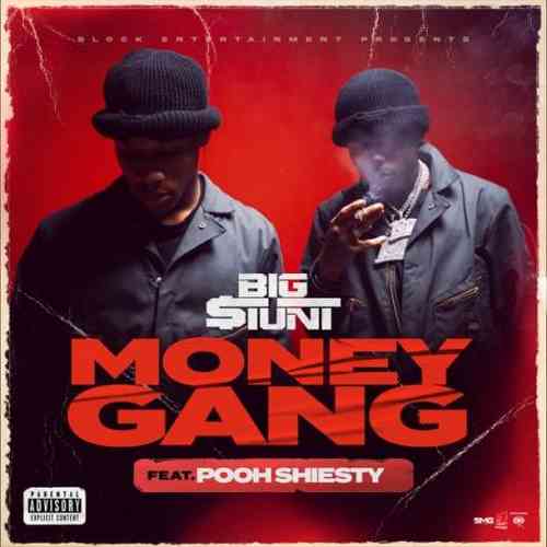 Big $tunt – Money Gang ft. Pooh Shiesty (download)