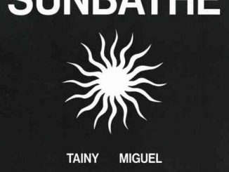 Tainy & Miguel – Sunbathe (download)