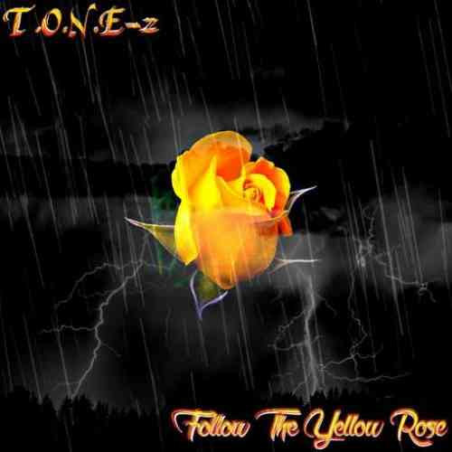 T.O.N.E-z – Follow The Yellow Rose Album (download)