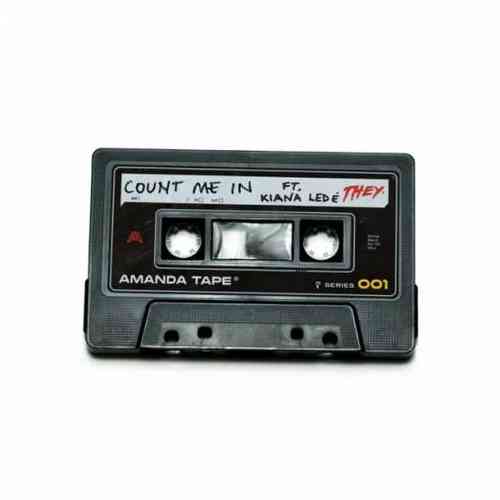 THEY. – Count Me In f. Kiana Ledé (download)