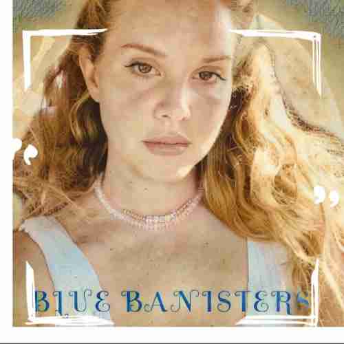 Lana Del Rey - Blue Banisters Album (download)