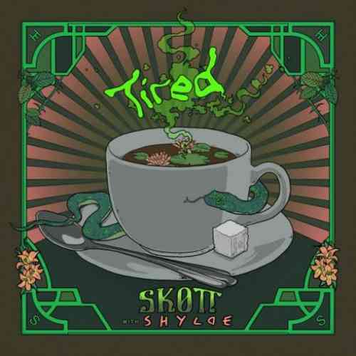 Skott & Shylde – Tired (download)