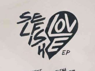 DJ Snake & Selena Gomez – Selfish Love 'EP' (download)
