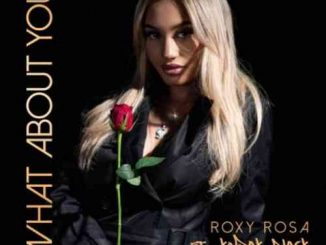 Roxy Rosa & Kodak Black – What About You (download)