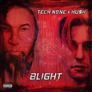 Tech N9ne & HU$H – Blight EP (download)