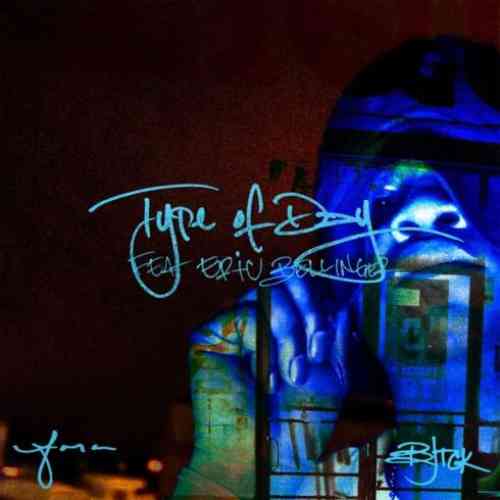 BJ the Chicago Kid – Type of Day f. Eric Bellinger (download)