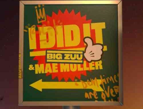 Big Zuu & Mae Muller – I Did It (download)