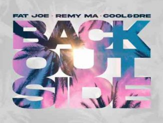 Fat Joe, Remy Ma & Cool & Dre – Back Outside (download)
