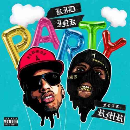 Kid Ink – Party ft. RMR (download)