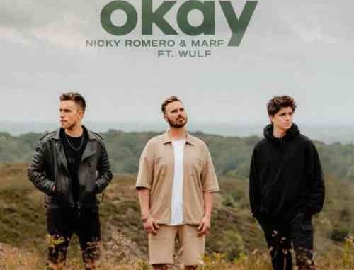 Nicky Romero & MARF feat. Wulf – Okay (download)