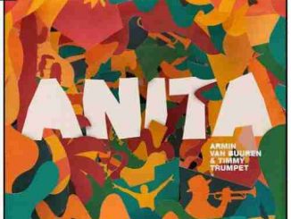 Armin van Buuren & Timmy Trumpet – Anita (download)