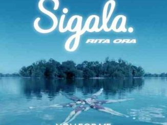 Sigala & Rita Ora – You for Me (Sigala Re-Edit)