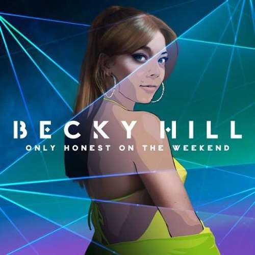 Becky Hill – Only Honest On The Weekend album (download)