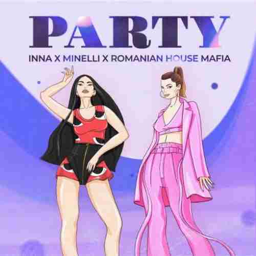 Romanian House Mafia, INNA & Minelli – Party (download)