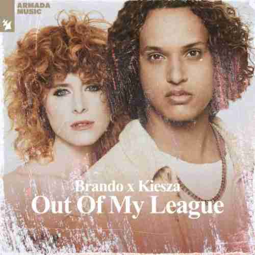brando & Kiesza – Out of My League (download)