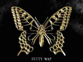 Fetty Wap – The Butterfly Effect album (download)