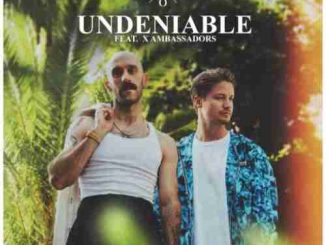 Kygo – Undeniable ft. X Ambassadors (download)