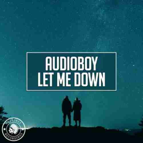 Audioboy – Let Me Down (download)