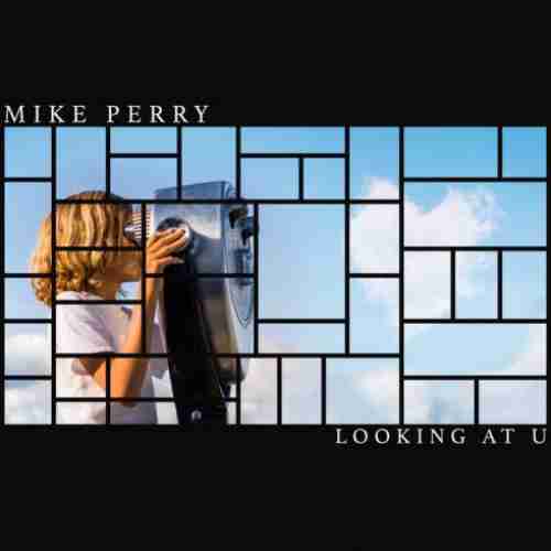 Mike Perry – Me Looking At U (download)