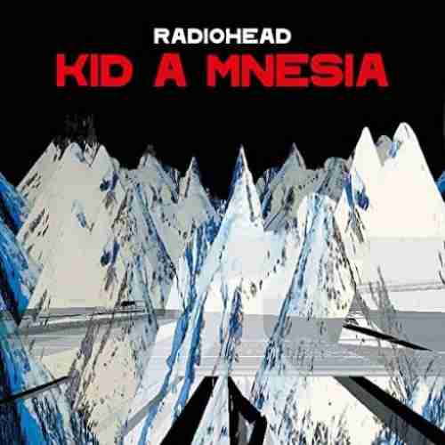 RADIOHEAD – KID A MNESIA album (download)