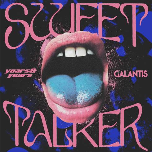 Years & Years & Galantis – Sweet Talker (download)
