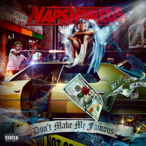 NapsNdreds – Don’t Make Me Famous album (download)