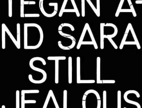 Tegan And Sara – Still Jealous album (download) Tegan And Sara – Still Jealous album (download)