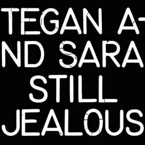 Tegan And Sara – Still Jealous album (download)