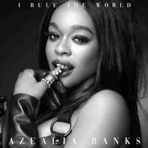 Azealia Banks - I Rule The World (download)